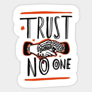 Trust no one | trust nobody | trust | hands and snakes | snaking | nobody | no one Sticker